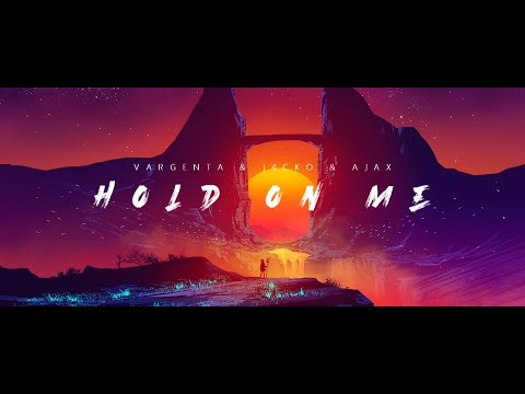 VARGENTA & J4CKO & Ajax - Hold On Me (Sub Español/Lyric)