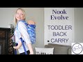 Full Buckle BACK Carry | Pre-clipped Hip Scoot | Toddler Preschooler | NOOK EVOLVE Instructions
