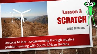 Scratch Lesson 3  Wind turbines for clean energy