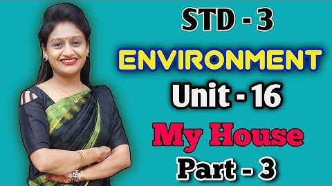 Std.3 | Environment | Unit-16 | My House | Part-3 | Gcert | Ncert | @prempanchal8198