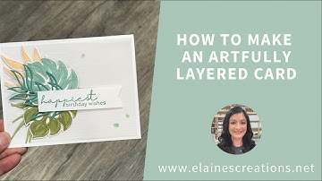 How to Create an Artfully Layered Card! Sweet Stampin