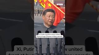 Xi, Putin and Kim show united front at huge Chinese military parade