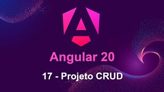 Angular 20 - 17 Projeto CRUD