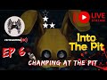 Champing at the Pit | Into the Pit part 6