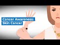 Cancer Awareness: Skin Cancer