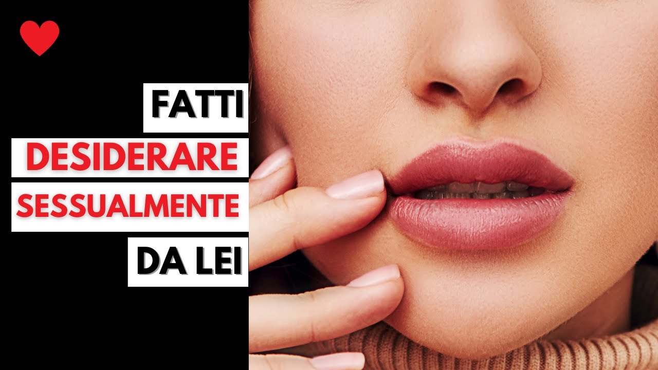 Come farsi desiderare SESSUALMENTE da una donna. Innesca il suo istinto