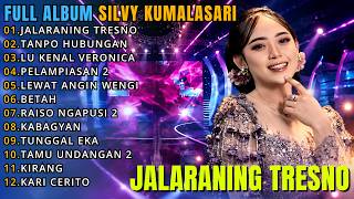 Download lagu SILVY KUMALASARI FULL ALBUM - JALARANING TRESNO - TANPO HUBUNGAN - LU KENAL VERONICA - PELAMPIASAN 2
