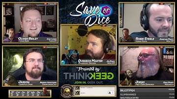 Save or Dice | Episode 2 - Out of Sight, Out of Brains | Web DM, Nerdarchy, Taking20, DawnforgedCast