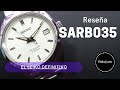 Reseña del Reloj Seiko SARB035 / Uno de mis relojes favoritos!!!