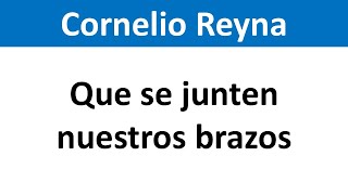 Cornelio Reyna - Que se junten nuestros brazos - Audio RV