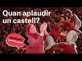 Quan s’ha d’aplaudir un castell? No t’equivoquis, ha de ser en aquest moment! | Xerrameca castellera