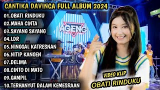 CANTIKA DAVINCA FULL ALBUM | OBATI RINDUKU | CANTIKA DAVINCA FULL ALBUM - AGENG MUSIC 2024