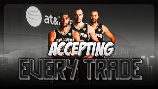 Accepting All Trades With The San Antonio Spurs NBA 2K17!!!!!