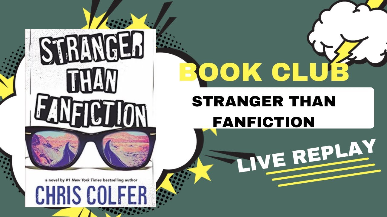 BOOK CLUB LIVE REPLAY: Stranger Than FANFICTION Day 4