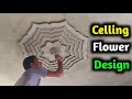 Celling Flower Design || How To Make a Celling Flower Design , Sand & Cement