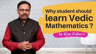 Why Vedic Mathematics? By Vijay Kulkarni | Parijat Academy Why Vedic Mathematics? By Vijay Kulkarni | Parijat Academy