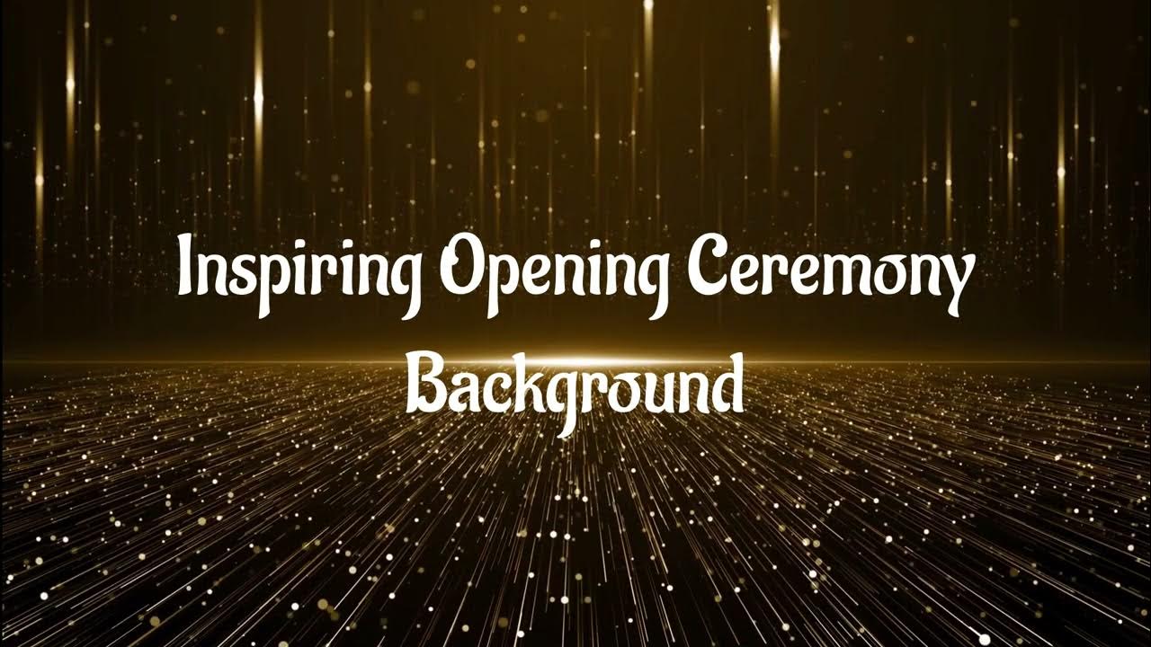 Inspiring Opening Ceremony Background Royalty Free Music 2025 Inspiring Opening Ceremony Background Royalty Free Music 2025