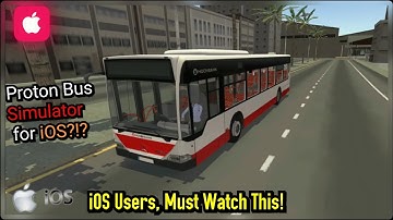 Proton Bus Simulator -  iOS Version Request (Must Watch!)