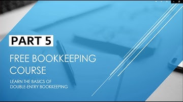 Free Bookkeeping Course - Part 5 - Financial Statements #bookkeepingcourse #bookkeeping
