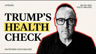 🏥 Another Trump doctor visit?! Here’s what’s actually happening 👀 | Chris Cillizza