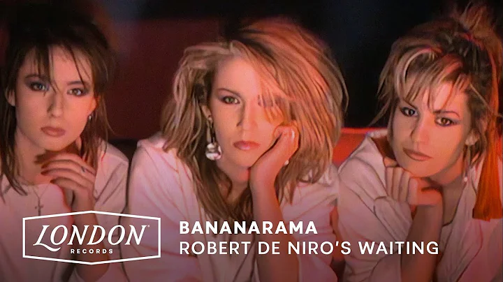 Bananarama - Robert De Niro's Waiting (Official Vi...