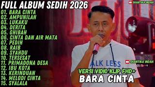 BARA CINTA - AMPUNILAH - LUKAKU - DERITA - FULL ALBUM DANGDUT SEDIH MAHESA MUSIK 2026