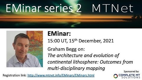 EMinar 2.11a: Graham Begg - The architecture and evolution of continental lithosphere - Part 1