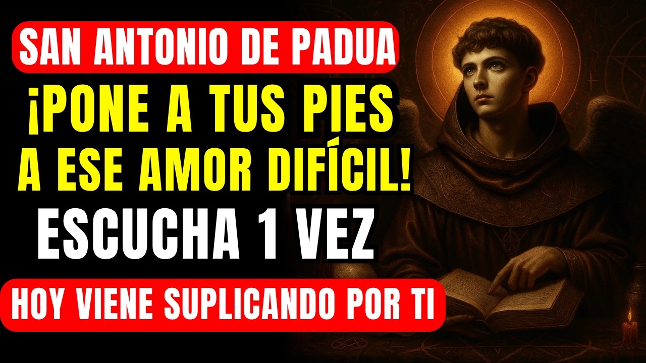 🔴LA ORACIÓN MÁS FUERTE A SAN ANTONIO PARA QUE TE PIENSE, TE LLAME Y TE NECESITE LOCAMENTE❤️🕯️