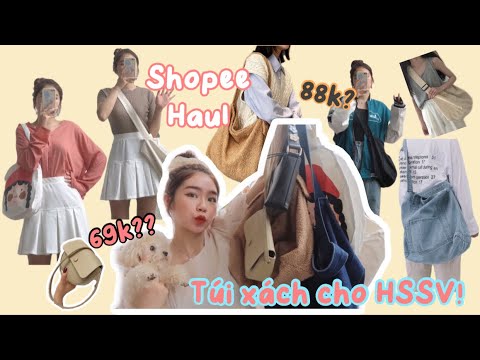 Video HAUL 6 TÚI CHIẾC RẺ - XINH TRÊN SHOPEE CHO HỌC SINH,... - YouTube