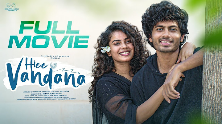 Hiee Vandana Full Movie | Vandana Official | Mohit Pedada | Telugu Full Movies | Infinitum Media