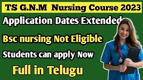 Good News | Telangana GNM  Nursing course Dates Extended 2023 |TS GNM 2023