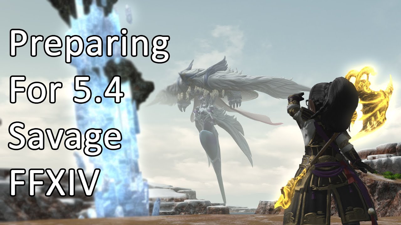 Preparing For 5.4 Savage FFXIV YouTube