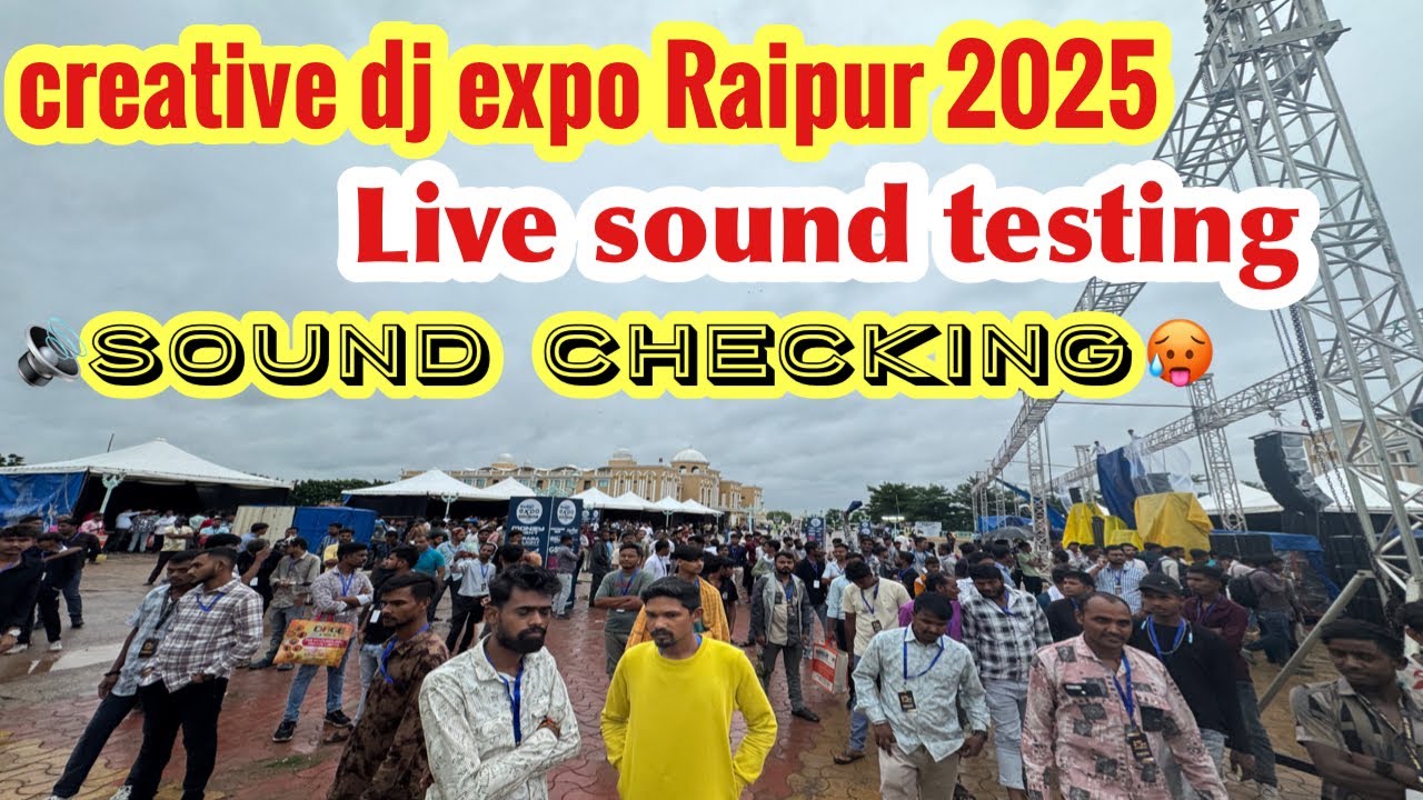Creative रायपुर dj expo 2025.// खतरनाक sound testing🥵😳// पानी गिरते में हुआ tsting 💯// भारी भीड़🤩