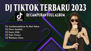 DJ TIKTOK TERBARU 2023 - DJ SA BERI SALAM X DJ DEEN ASSALAM FULL BASS VIRAL REMIX