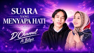 Lagu Viral : Suara yang menyapa hati - D'Channel ft.Bilqis