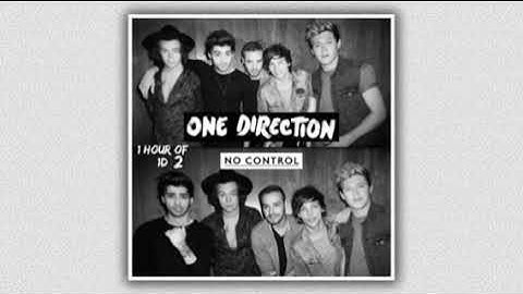 One Direction - No Control 1 HOUR