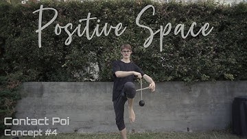 Positive Space // Poi Concepts Vol.4
