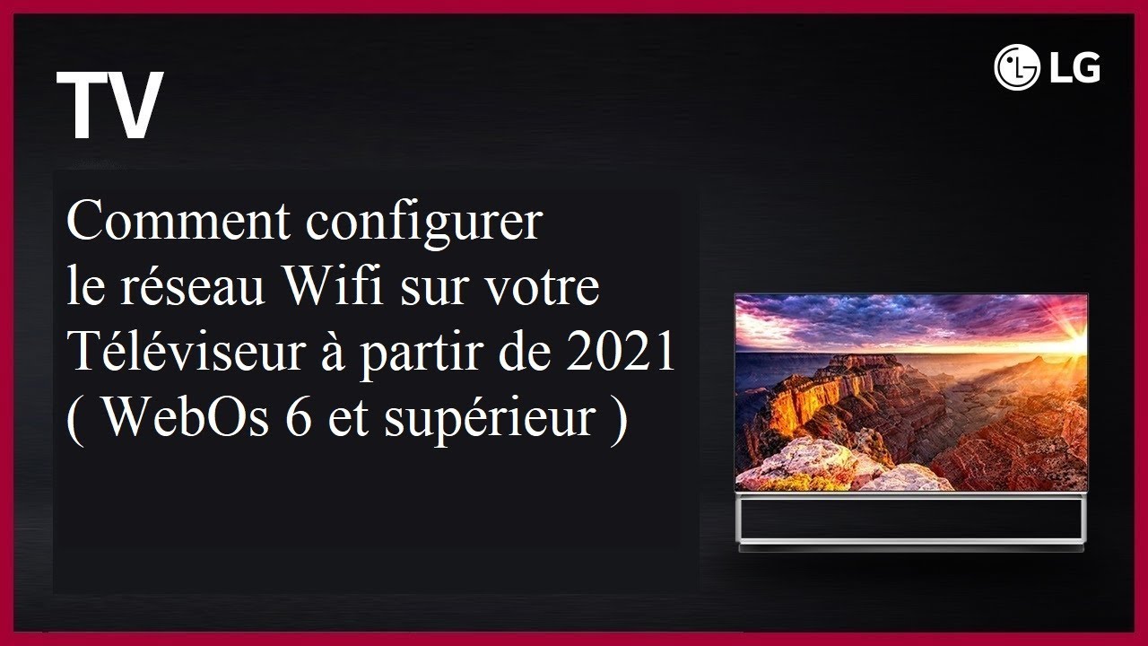 Comment Faire Pour Que Mon Téléviseur Puisse Avoir La Wifi