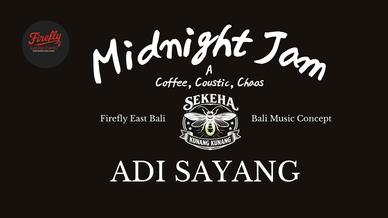 SEKEHA KUNANG KUNANG - ADI SAYANG  ( A COFFEE COUSTIC CHAOS, MIDNIGHT JAM ) #balimusicconcept #bali