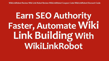WikiLinkRobot Review Wiki Link Robot Review WikiLinkRobot Coupon Code WikiLinkRobot Discount Code