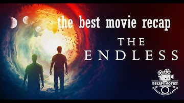 The Endless: Mind-Bending Science Fiction | Thriller Movie Recap