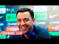 🔴📡 Rueda de prensa de Xavi Hernández