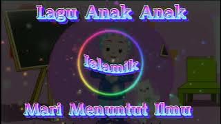 Lagu Anak Anak Islami / Mari Menuntut Ilmu /Sholawat Terbaru 2022
