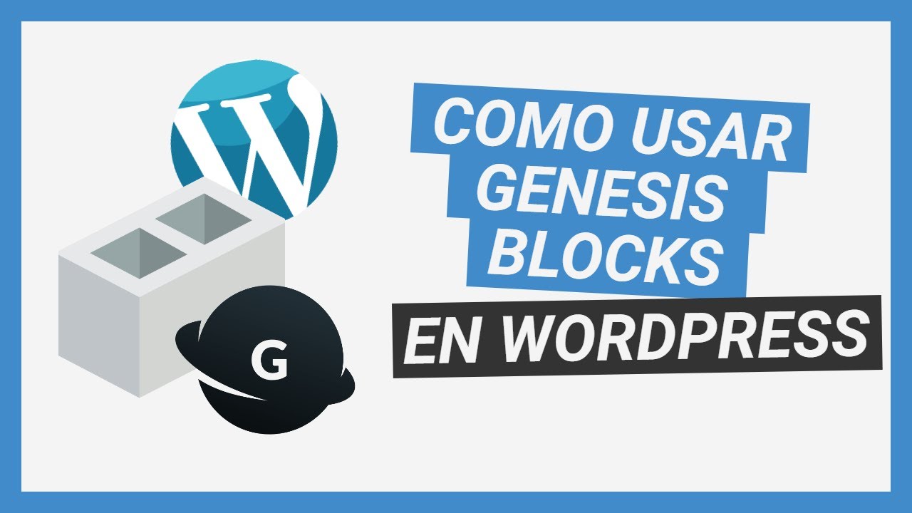 Como usar Genesis Blocks para Gutenberg en WordPress - Tutorial plugin ...