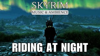 Skyrim Ambient Music: Experience Riding under The Northern Lights | Skyrim Music & Ambience 4k