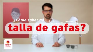 ¿CÓMO SABER MI TALLA DE GAFAS? | GENERAL OPTICA