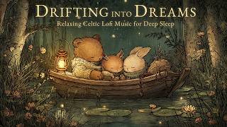 [Celtic Music] Relaxing Lofi for Deep Sleep – Drifting into Dreams screenshot 5