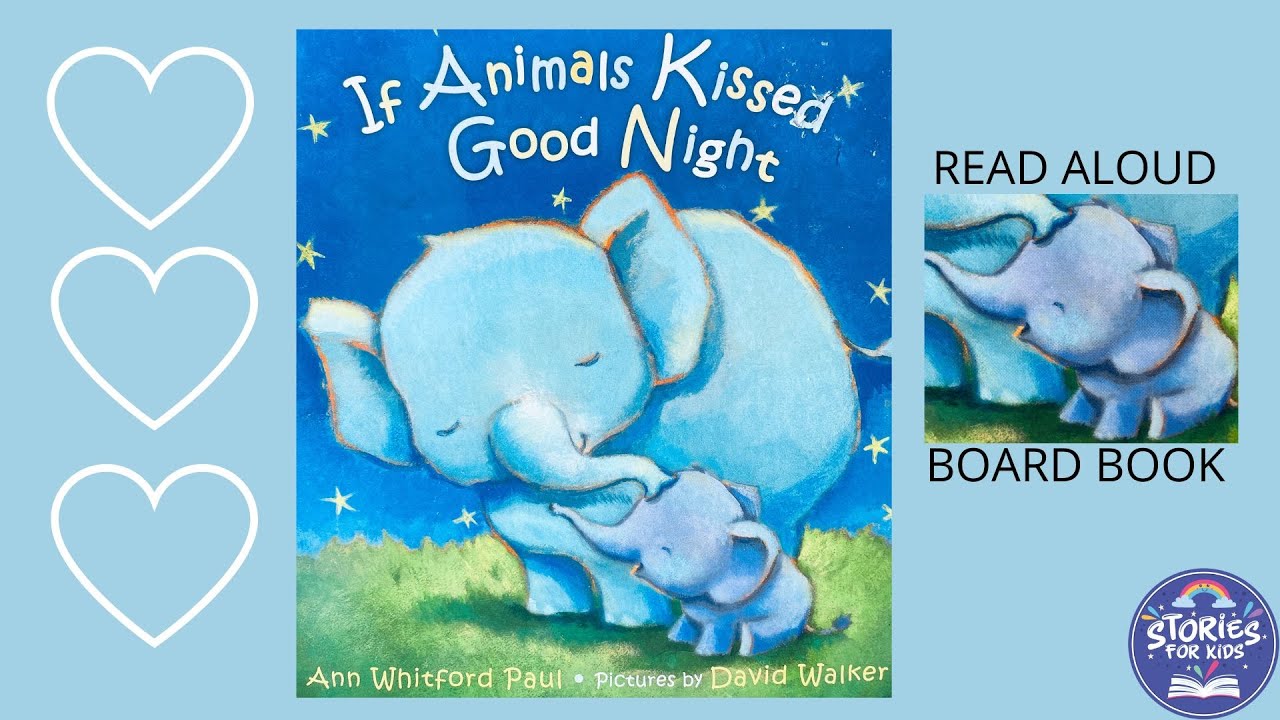 IF ANIMALS KISSED GOOD NIGHT | READ ALOUD | BOARD BOOKS - YouTube