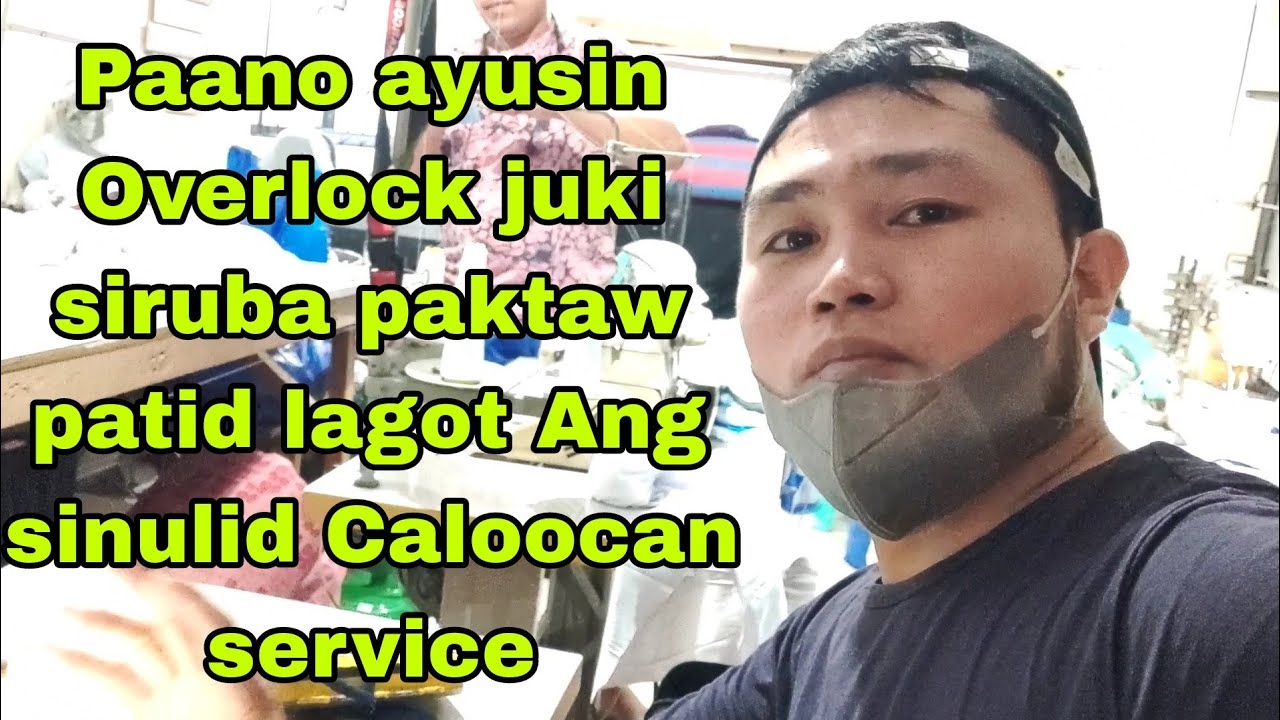 Paano ayusin Overlock juki siruba paktaw patid lagot Ang sinulid Caloocan service