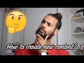 How to create new content? 3 tips